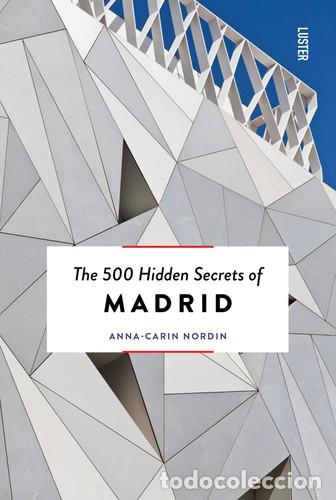 Livros: The 500 Hidden Secrets of Madrid - Anna-Carin Nordin