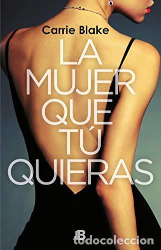 Livros: La mujer que t&uacute; quieras / The Woman Before You - Carrie Blake