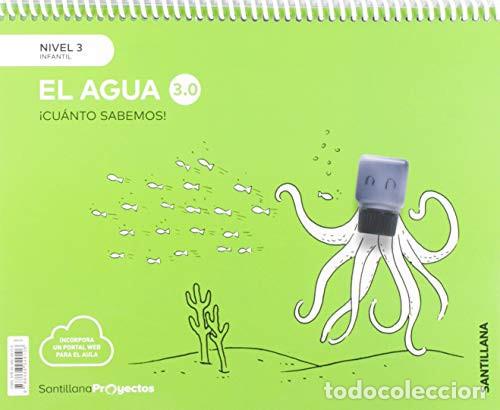 Livros: El agua, nivel 3 Infantil &iexcl;Cu&aacute;nto Sabemos! 3.0 : Santillana Proyectos - Santillana