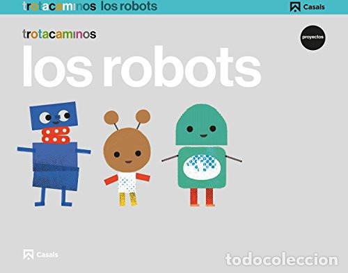 Livros: Los robots Trotacaminos - Guillen Hern&aacute;ndez, Ana Mar&iacute;a