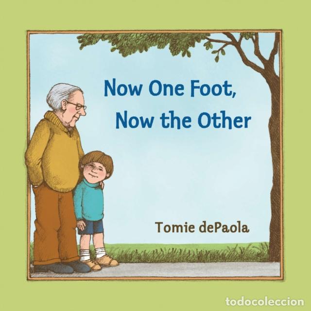 Livros: NOW ONE FOOT, NOW THE OTHER - TOMIE DEPAOLA