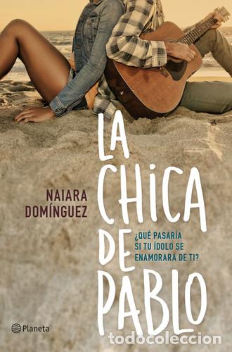 Livros: La chica de Pablo - Naiara Dom&iacute;nguez