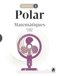 Livros: Polar. Matem&agrave;tiques 2 Batxillerat - Ingelmo Benito, Miguel &Aacute;ngel, Z&aacute;rate Herrera, Yolanda &Aacute;frica