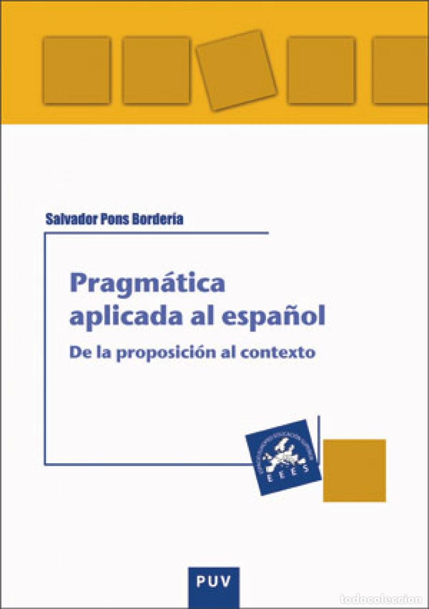 Libri: PRAGM&Aacute;TICA APLICADA AL ESPA&Ntilde;OL - Pons Border&iacute;a, Salvador