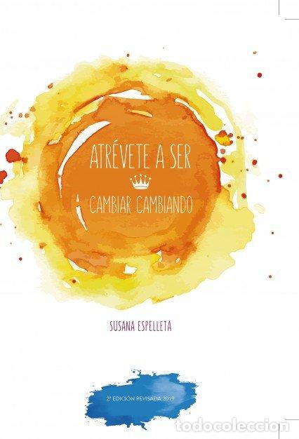Libri: ATREVETE A SER - ESPELLETA, SUSANA
