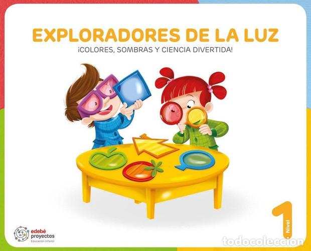 Libri: EXPLORADORES DE LA LUZ (&iexcl;Colores, sombras y ciencia divertida!) - Edeb&eacute;, Obra Colectiva