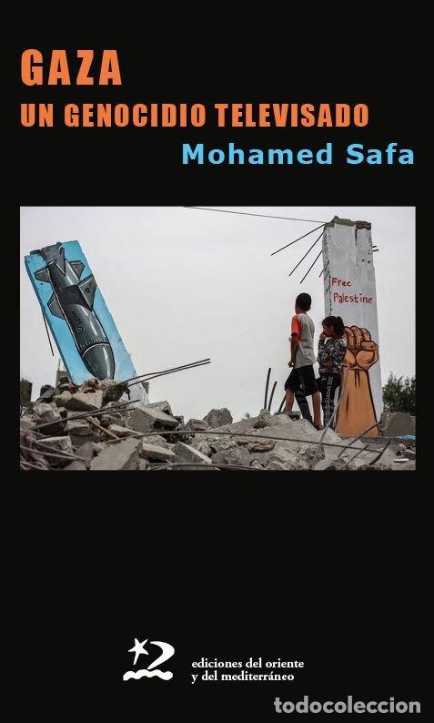 B&uuml;cher: GAZA: UN GENOCIDIO TELEVISADO - SAFA, MOHAMED