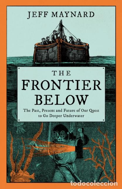 Libri: THE FRONTIER BELOW - JEFF MAYNARD