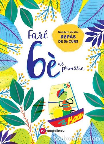 Libri: Far&eacute; 6&egrave; de Prim&agrave;ria quadern d'estiu rep&agrave;s de 5&egrave; curs - Vetaqui, Rights