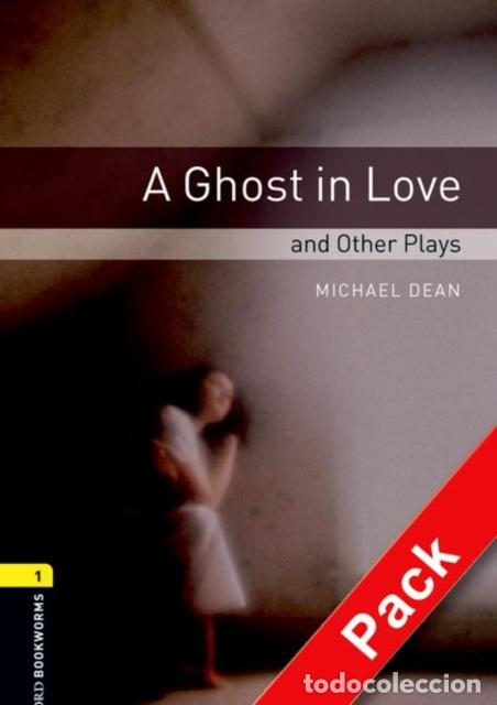 Livres: OXFORD BOOKWORMS LIBRARY: LEVEL 1:: A GHOST IN LOVE AND OTHE - MICHAEL DEAN
