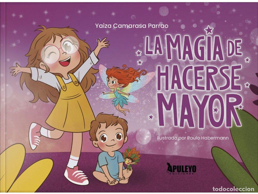 Livres: LA MAGIA DE HACERSE MAYOR - CAMARASA PARRAO, YAIZA