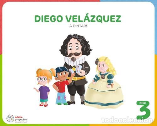 Livres: DIEGO VEL&Aacute;ZQUEZ (&iexcl;A pintar!) - Edeb&eacute;, Obra Colectiva