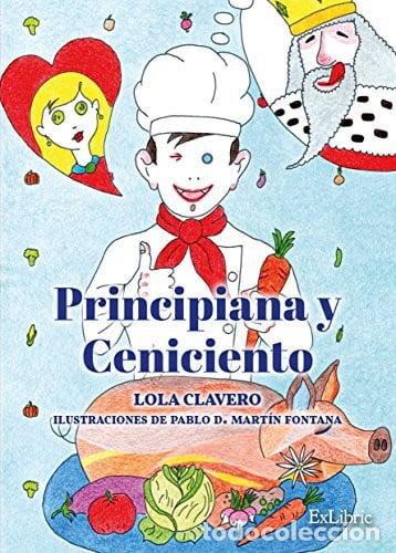 Livres: PRINCIPIANA Y CENICIENTO - CLAVERO TOLEDO, MAR&Iacute;A DOLORES