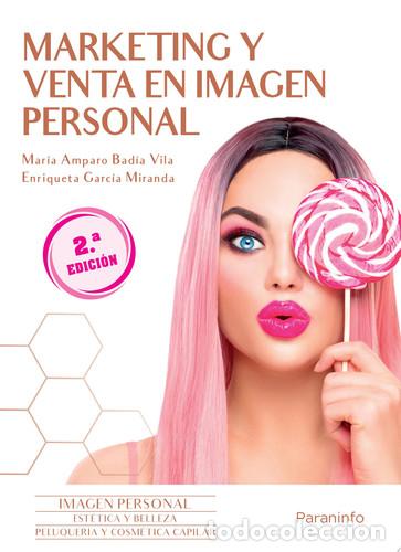 Libros: Marketing y venta en imagen personal. 2&ordf; edici&oacute;n 2023 - BADIA VILA, MARIA AMPARO, GARCIA MIRANDA, EN