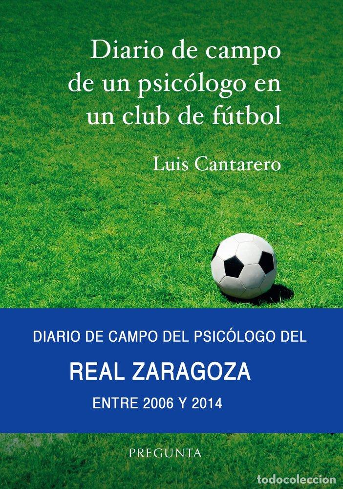 Livres: DIARIO DE CAMPO DE UN PSICOLOGO EN UN CLUB DE FUTBOL - CANTARERO, LUIS