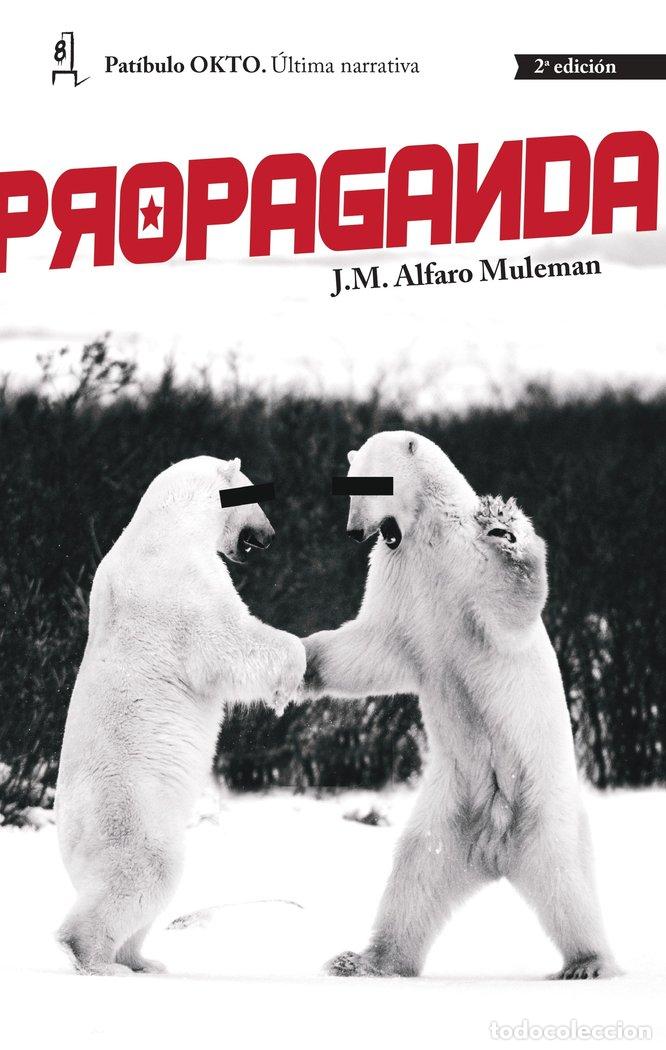 Libros: PROPAGANDA - ALFARO MULEMAN, JOS&Eacute; MANUEL