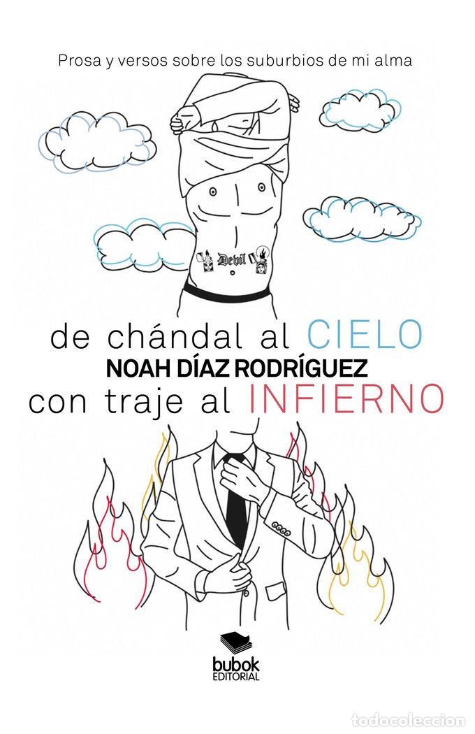 Libros: DE CHANDAL AL CIELO CON TRAJE AL INFIERNO - D&Iacute;AZ RODR&Iacute;GUEZ, NOAH