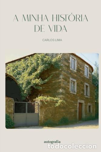 Livres: A minha hist&oacute;ria de vida (Portuguese Edition) - Lima, Carlos