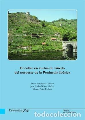 books: COBRE EN SUELOS DE VI&Ntilde;EDO DEL NOROESTE DE LA PENINSULA IBER - FERN&Aacute;NDEZ CALVI&Ntilde;O, DAVID