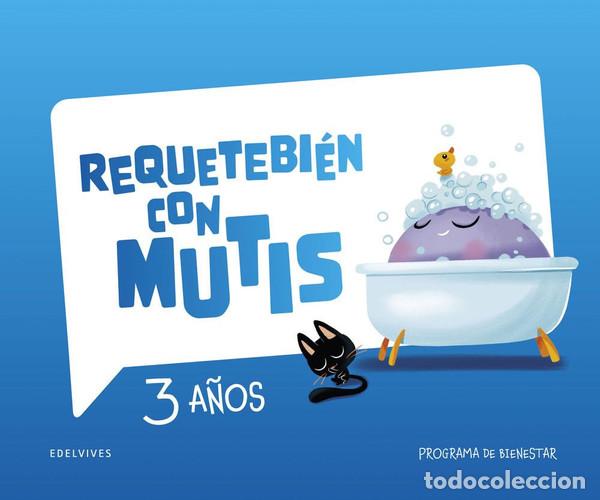 Libri: Requetebi&eacute;n con Mutis, 3 a&ntilde;os, Programa de bienestar - .