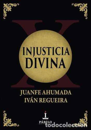 B&uuml;cher: INJUSTICIA DIVINA - AHUMADA, JUANFE