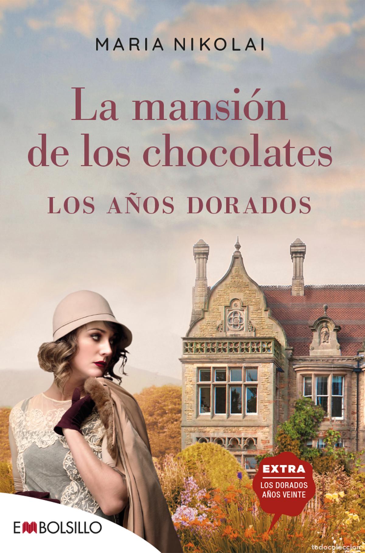 Libros: LA MANSI&Oacute;N DE LOS CHOCOLATES - LOS A&Ntilde;OS DORADOS - Nikolai, Maria