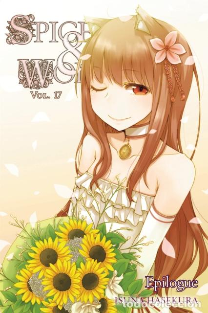 Libri: SPICE AND WOLF, VOL. 17 - NOVEL - ISUNA HASEKURA