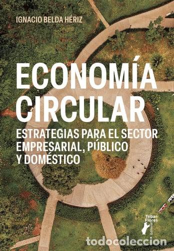 Libri: ECONOMIA CIRCULAR - BEDA H&Eacute;RIZ, IGNACIO