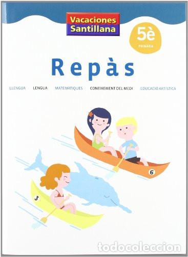 Libri: Rep&agrave;s, 5&egrave; Prim&agrave;ria llengua, lengua, matem&agrave;tiques, coneixement del medi, educaci&oacute; art&iacute;stica - VVAA