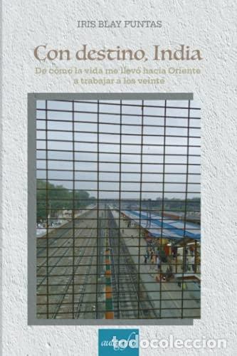 B&uuml;cher: CON DESTINO INDIA - IRIS BLAY PUNTAS