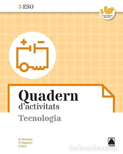 Livres: QUADERN TECNOLOGIA 3&ordm;ESO 21 CATALU&Ntilde;A A PROP - RESA I BLANQUEZ, SERGI