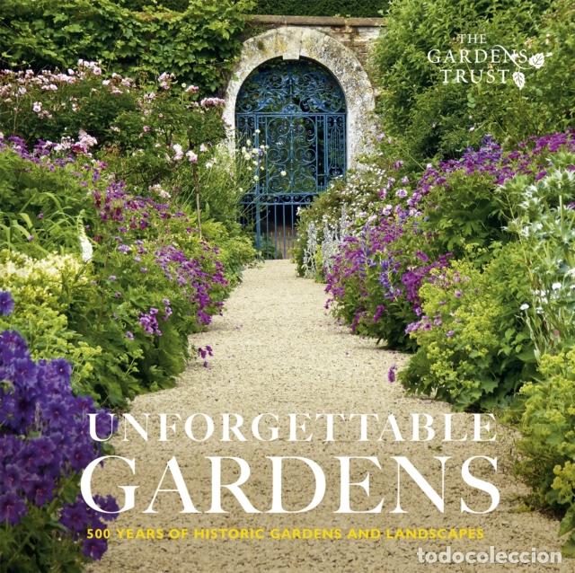 Livres: UNFORGETTABLE GARDENS - THE GARDENS TRUST
