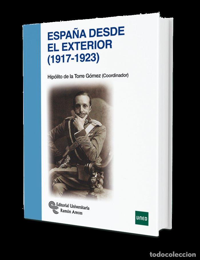 Libros: ESPA&Ntilde;A DESDE EL EXTERIOR (1917 - 1923) - TORRE G&Oacute;MEZ, HIP&Oacute;LITO DE LA