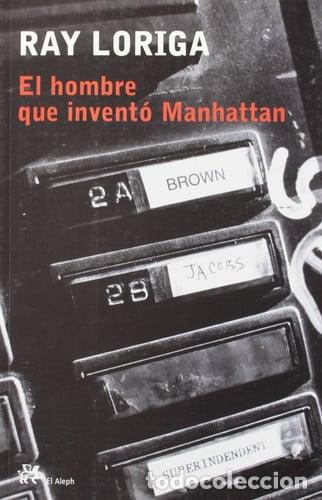 Livres: El Hombre Que Invento Manhattan (Modernos y Clasicos de El Aleph) (Spanish Edition) - Loriga Torreno