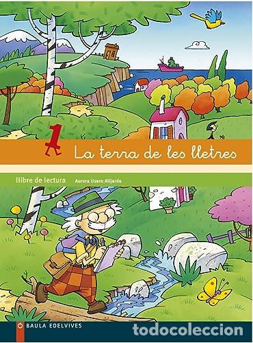 Livres: La terra de les lletres Llibre de lectura - Aurora Usero Alijarde