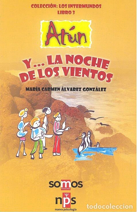 Livres: ATUN Y... LA NOCHE DE LOS VIENTOS - &Aacute;LVAREZ GONZ&Aacute;LEZ, MAR&Iacute;A CARMEN