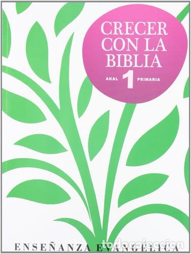 Livres: CRECER CON LA BIBLIA 1&ordm;EP AKAREL1EP - AA.VV