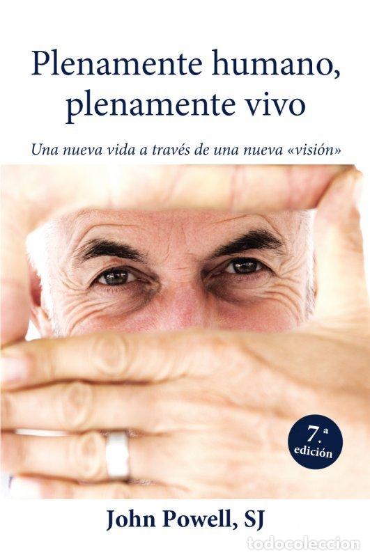 Livres: PLENAMENTE HUMANO PLENAMENTE VIVO UNA NUEVA VIDA - POWELL, JONH