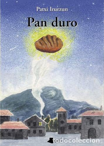 Libros: Pan duro - Patxi Irurzun