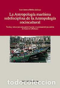 Livros: ANTROPOLOGIA MARITIMA SUBDISCIPLINA DE LA ANTROPOLOGIA SOCIO - RUBIO-ARDANAZ, JUAN ANTONIO