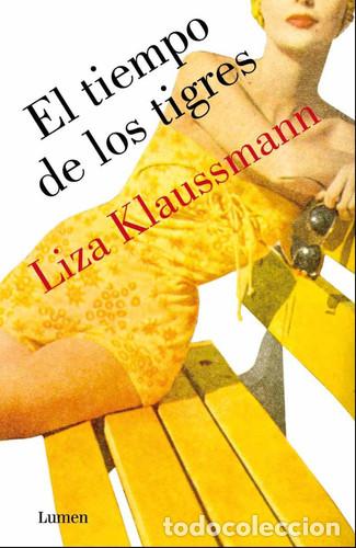 Livros: El tiempo de los tigres - Liza Klaussmann