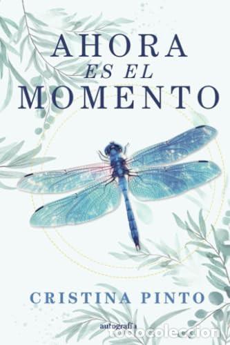 Libros: Ahora es el momento (Spanish Edition) - Pinto, Cristina