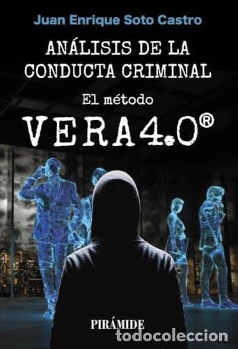 Livres: An&aacute;lisis de la conducta criminal: el m&eacute;todo VERA 4.0 - Soto Castro, Juan Enrique