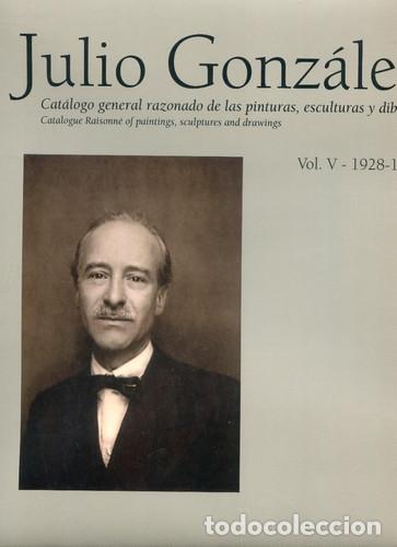 Livres: JULIO GONZALEZ CATALOGO GENERAL RAZONADO DE LAS PINTURAS - BOYE LLORENS