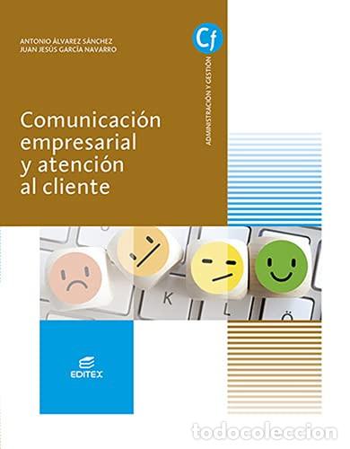 Libros: Comunicaci&oacute;n empresarial y atenci&oacute;n al cliente - Antonio &Aacute;lvarez S&aacute;nchez