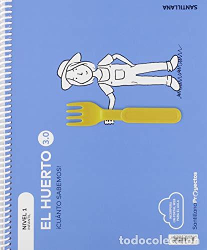 Libros: El huerto, nivel 1 Infantil &iexcl;Cu&aacute;nto Sabemos! 3.0 : Santillana Proyectos - AA.VV.