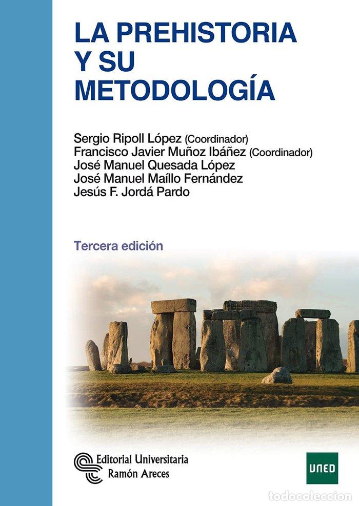 Libros: LA PREHISTORIA Y SU METODOLOGIA 3&ordf; EDICION - JORD&Aacute; PARDO, JES&Uacute;S FRANCISCO