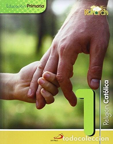 Libros: RELIGION 1&ordm;EP NEHORAH 15 PAUREL11EP - VARIOS AUTORES