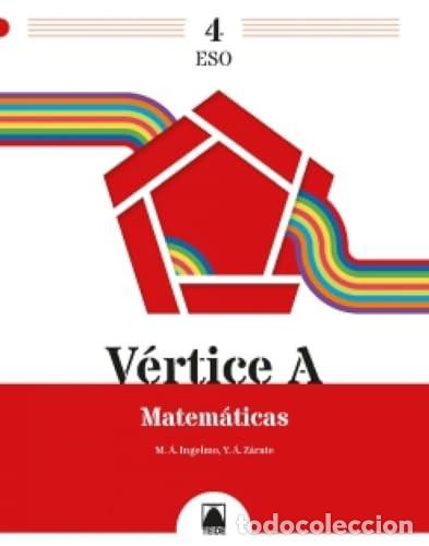Libri: MATEMATICAS A 4&ordm;ESO 23 VERTICE - INGELMO BENITO, MIGUEL ANGEL