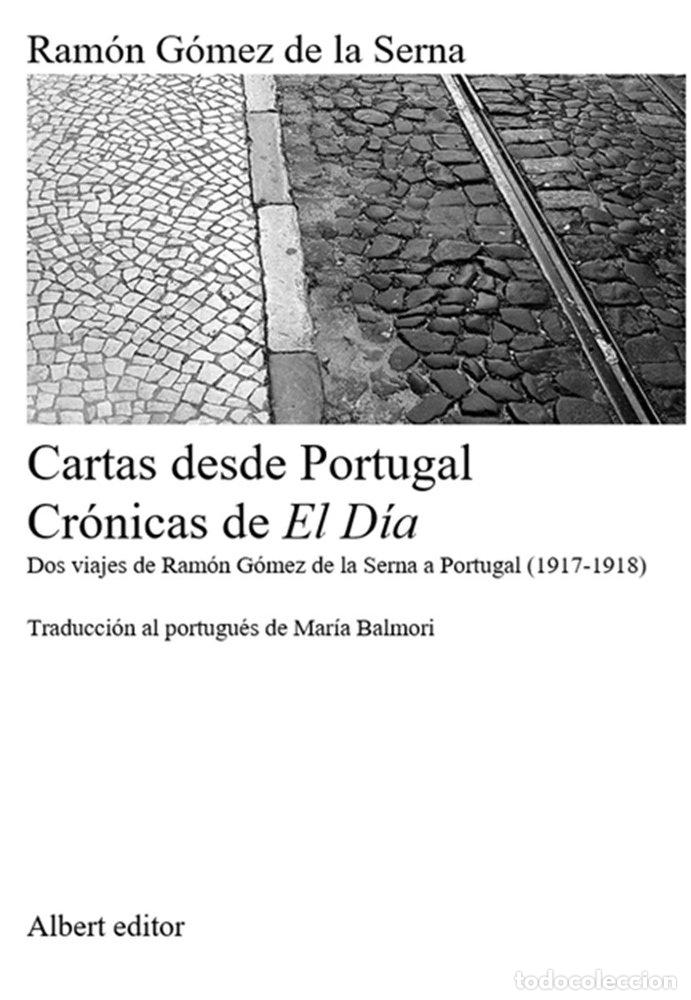 Libri: CARTAS DESDE PORTUGAL CRONICAS EN EL PERIODICO EL DIA - G&Oacute;MEZ DE LA SERNA, RAM&Oacute;N